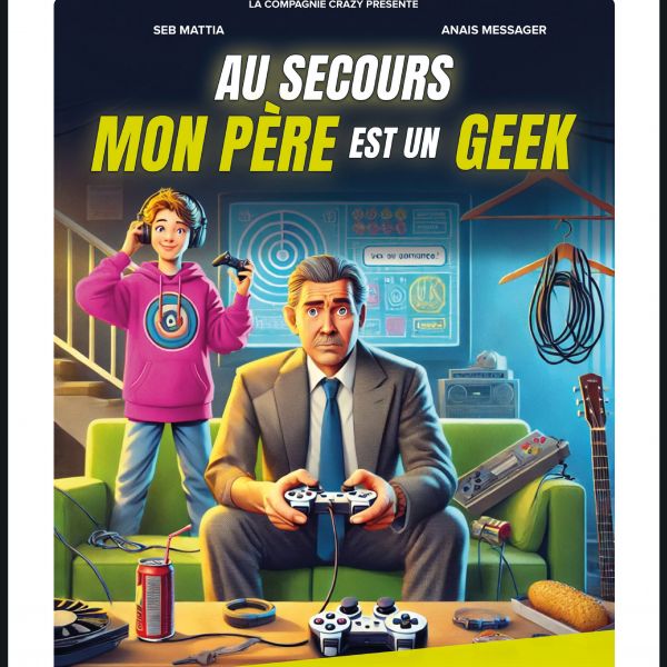 Au secours mon père est un geek
