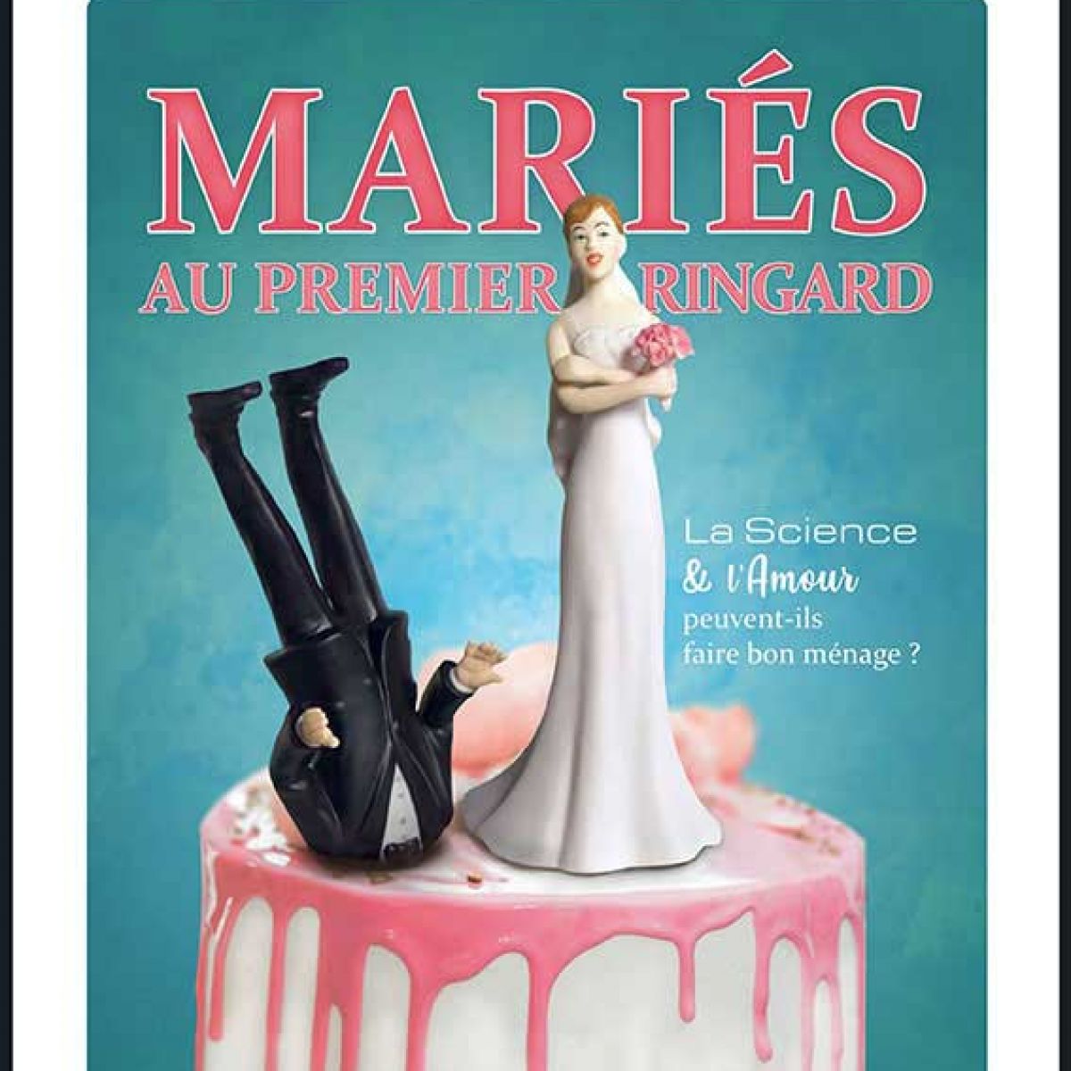 Mariés au premier ringard