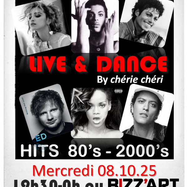 LIVE & DANCE 80's - 2000's By Chérie Chéri @Bizz'Art Paris