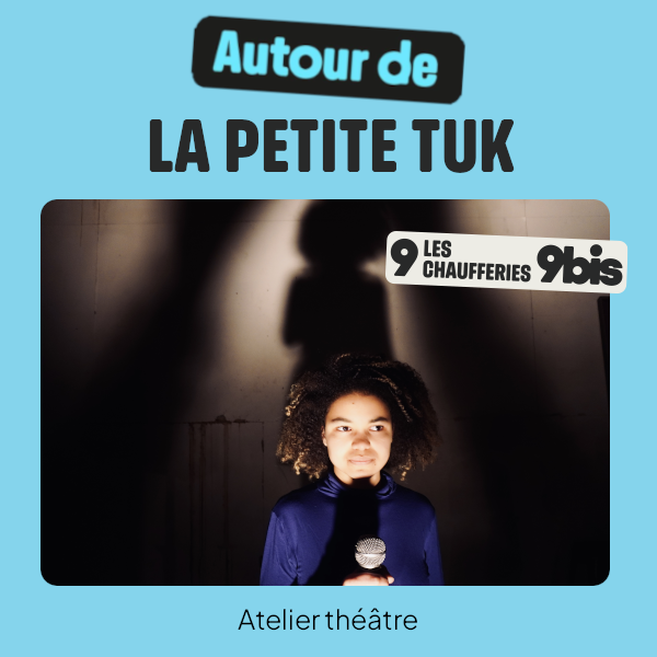[AUTOUR DE LA PETITE TUK] Atelier parent-enfant