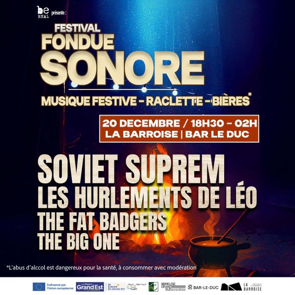 Festival Fondue Sonore / 2ème édition - SOVIET SUPREM / LES HURLEMENTS DE LÉO / THE FAT BADGERS / THE BIG ONE