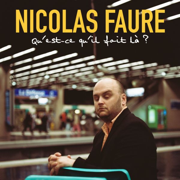 Nicolas Faure dans Qu’est-ce qu’il fait là ?