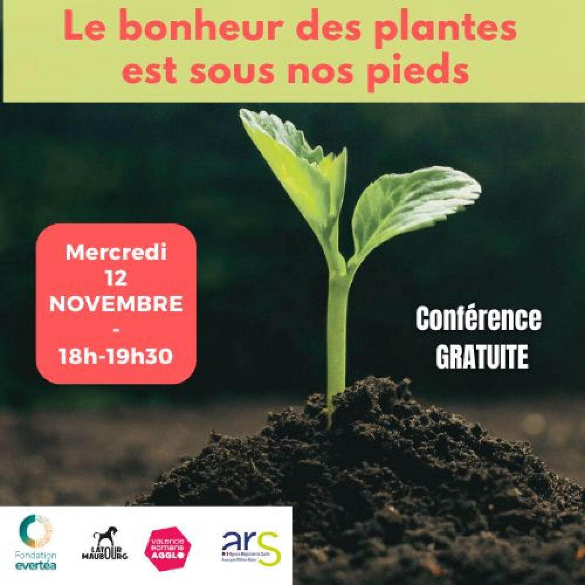 Conférence - Le bonheur des plantes est sous nos pieds
