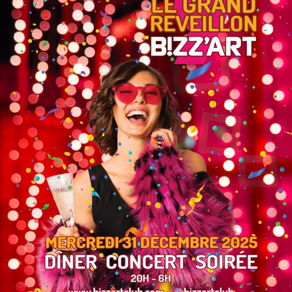 LE GRAND REVEILLON BIZZ'ART PARIS "HAPPY NEW YEAR 2026"