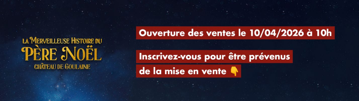 Polaris présente : La merveilleuse histoire du Père Noël 2026 - Château de Goulaine