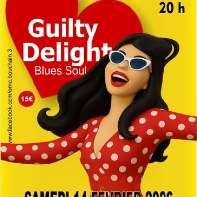 GUILTY DELIGHT - CONCERT -  BOUCHAIN