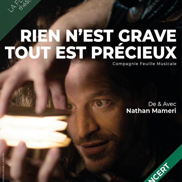 RIEN N’EST GRAVE TOUT EST PRÉCIEUX