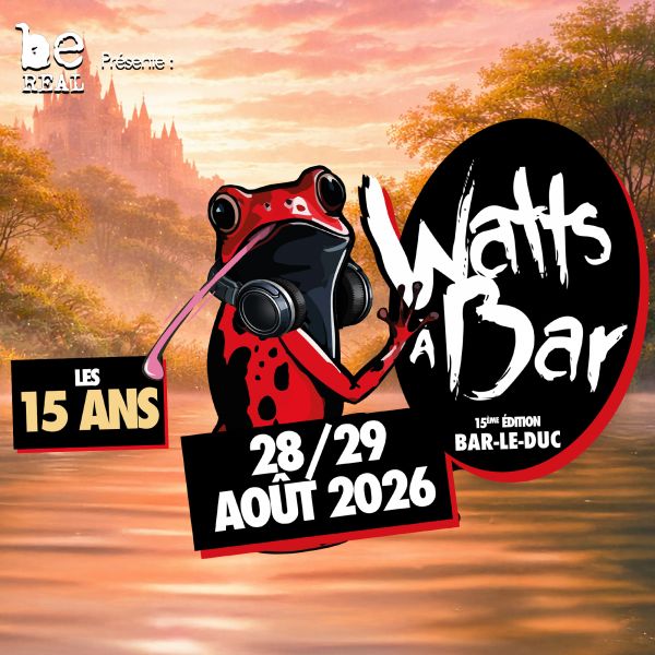 Festival Watts à Bar - 15ème édition - 28 et 29 août 2026