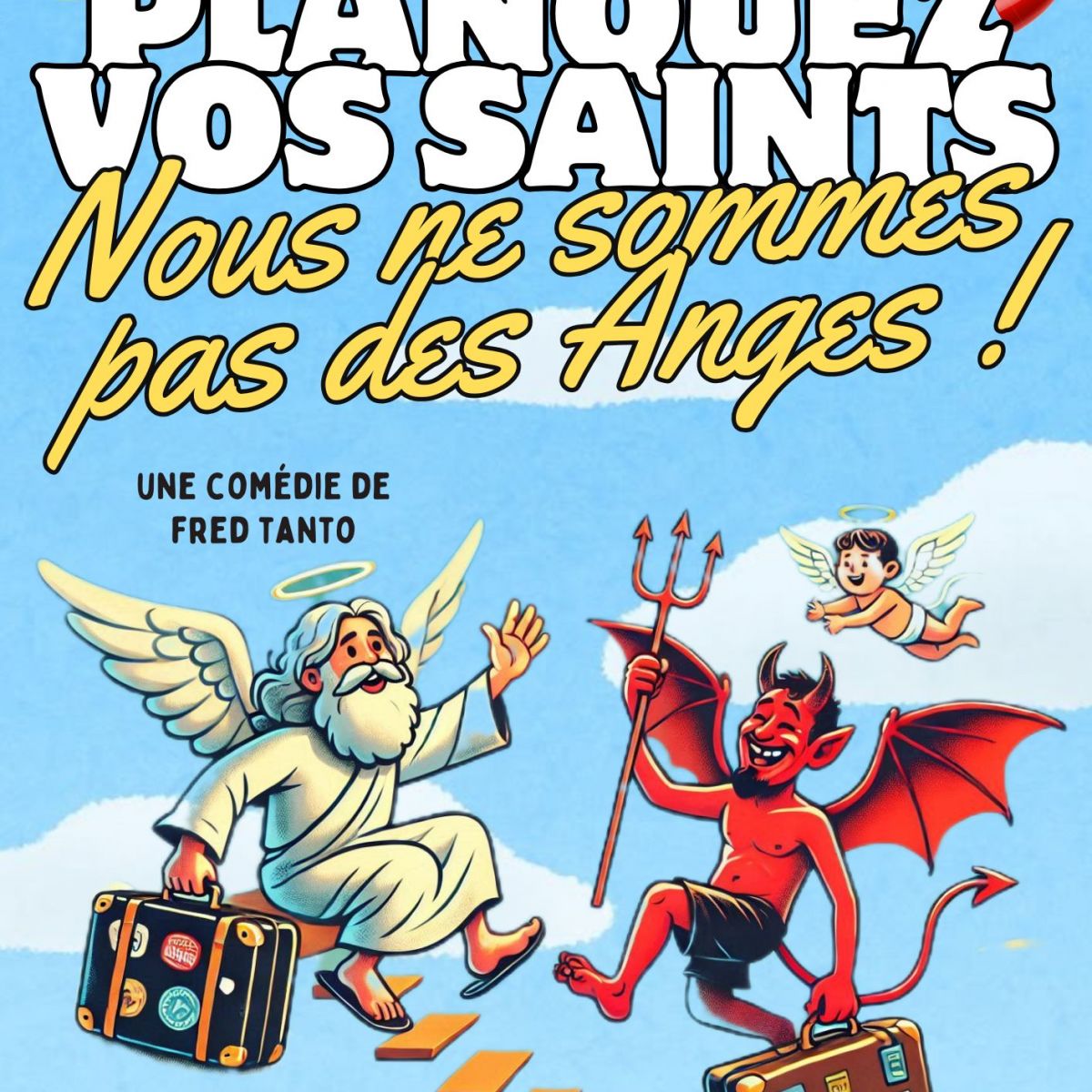 Planquez vos saints, nous ne sommes pas des anges !
