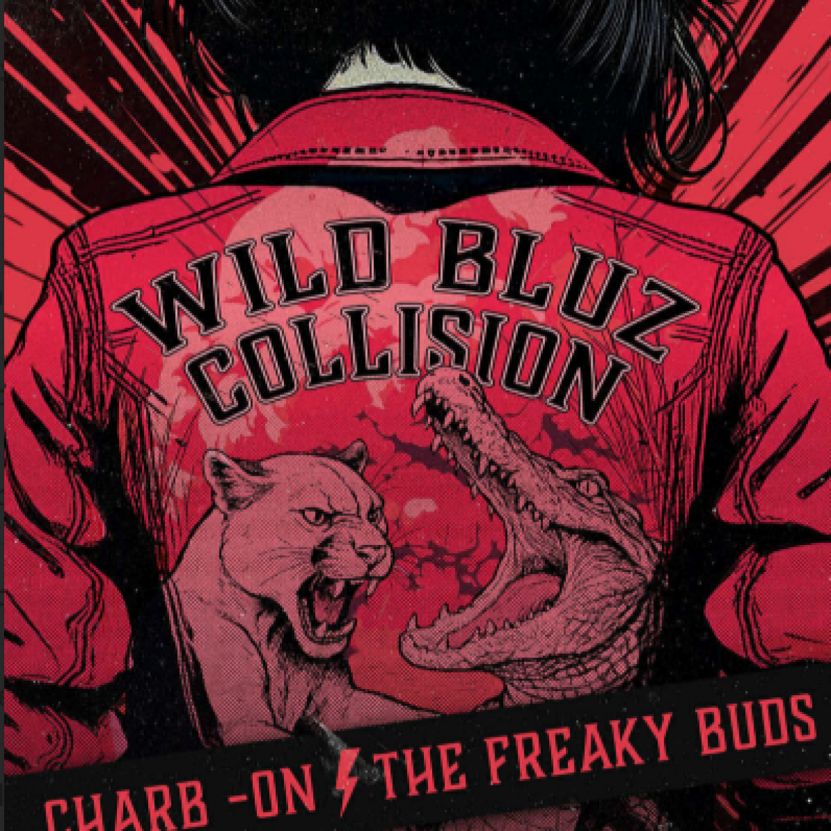WILD BLUZ COLLISION ( CHARB-ON + FREAKY BUDS )