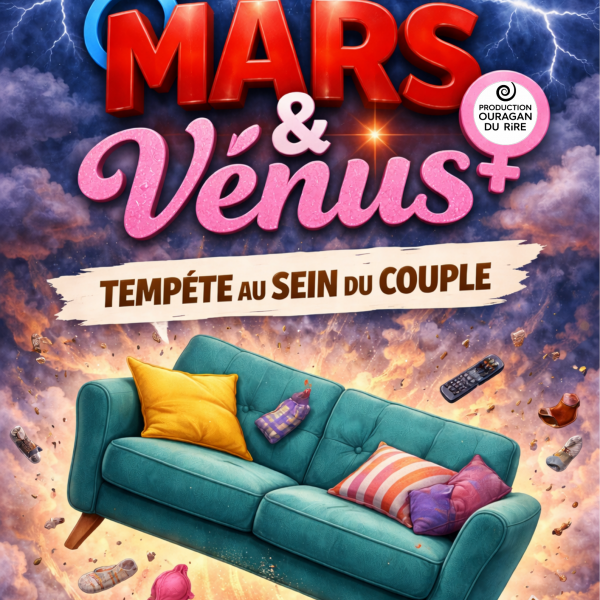 MARS & VENUS, Tempête au Sein du Couple !