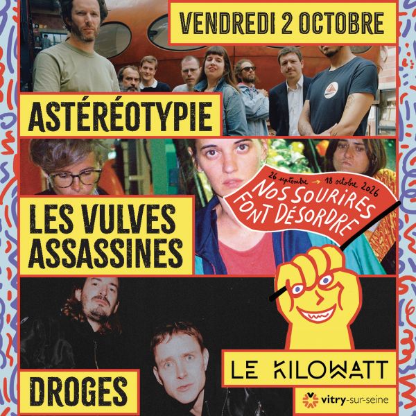 Astereotypie + Les Vulves Assassines + Droges