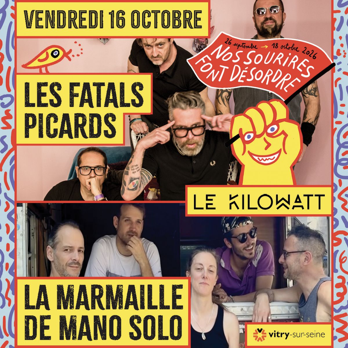 LES FATALS PICARDS + LA MARMAILLE DE MANO SOLO