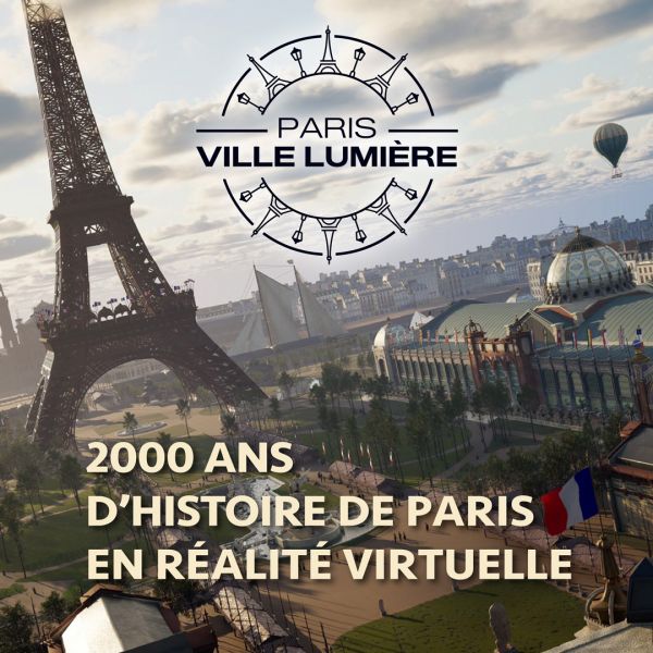 Paris Ville Lumière : Une histoire de Paris en réalité virtuelle