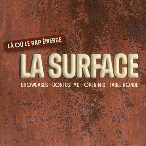 LA SURFACE • Là où le rap émerge