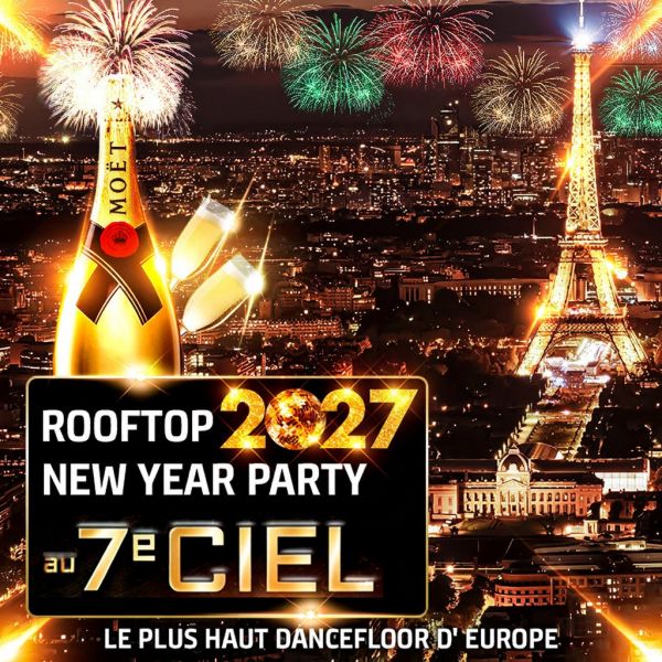 ROOFTOP NEW YEAR 2027 - VUE PANORAMIQUE PARIS TOUR EIFFEL