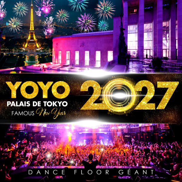 FAMOUS NEW YEAR YOYO - PALAIS DE TOKYO BIG PARTY 2027